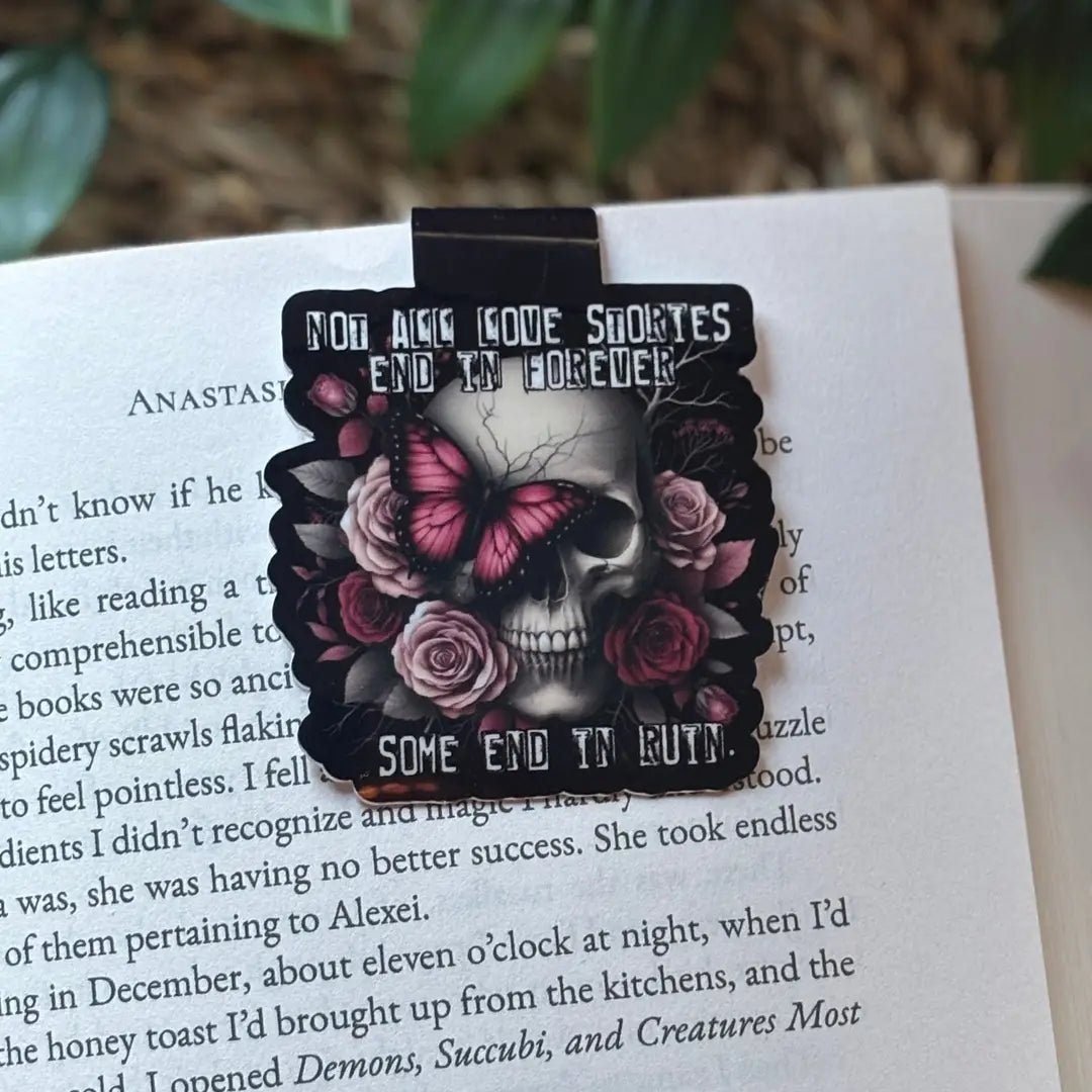 Magnetic Bookmark - Not All Love Stories End In Forever... Some End In Ruin - Bookmark - The Dark Rose Emporium